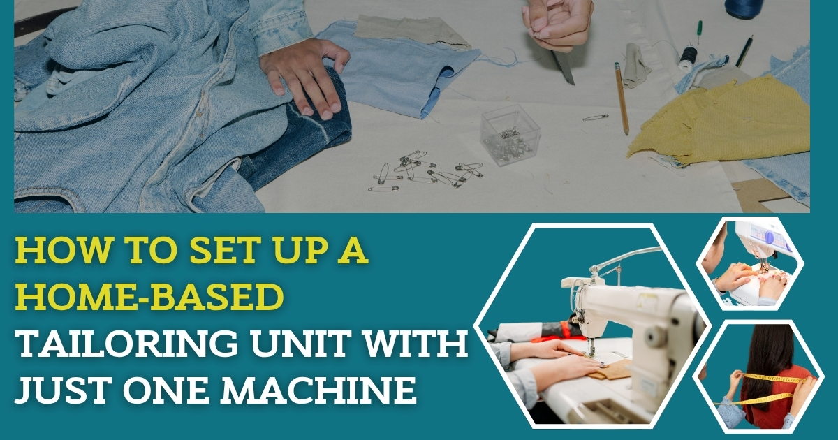 How to Set Up a Home‑Based Tailoring Unit with Just One Machine - Murthy Sewing Machine