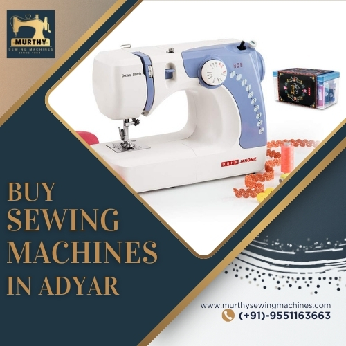 Buy Sewing Machines in Adyar - Murthy Sewing Machine