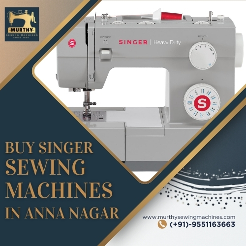 Buy Singer Sewing Machines in Anna Nagar- Murthy Sewing Machine