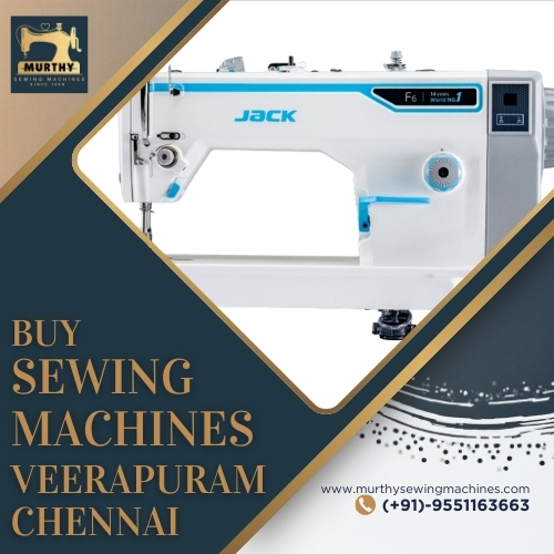 Buy Sewing Machines in Veerapuram Chennai - Murthy Sewing Machine