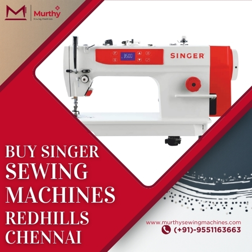 Buy Singer Sewing Machines in Redhills Chennai - Murthy Sewing Machine