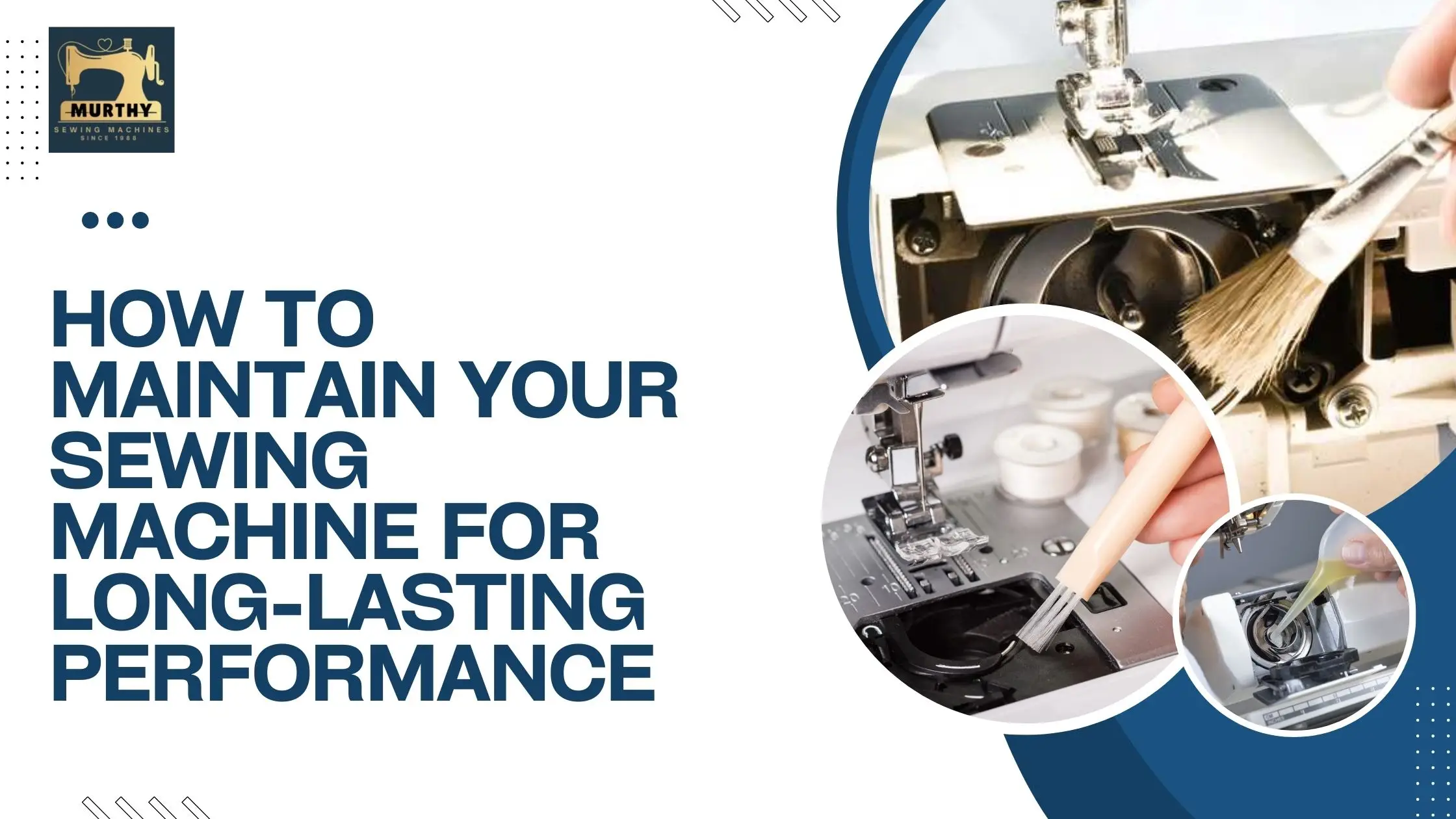 How to Maintain Your Sewing Machine for Long-Lasting Performance