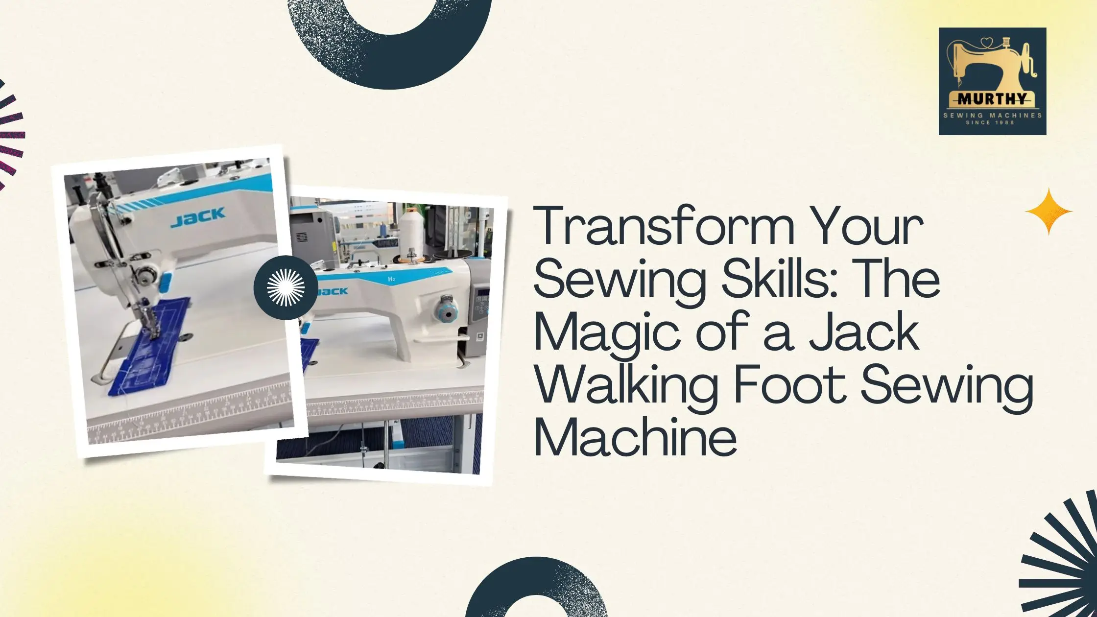 Transform Your Sewing Skills The Magic of a Jack Walking Foot Sewing Machine-Murthy Sewing Machines